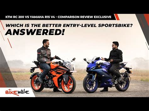 New Yamaha R15 V4 Vs Ktm Rc 200 Comparison Review Which One Should