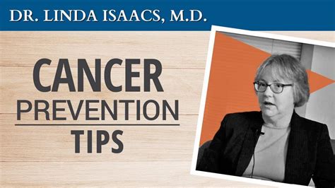 Dr. Linda Isaacs’ Cancer Prevention Tips (video)