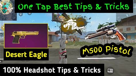 One Tap Headshot M500 Pistol And Desert Eagle Tips And Tricks Free Fire Headshot Tips And Tricks