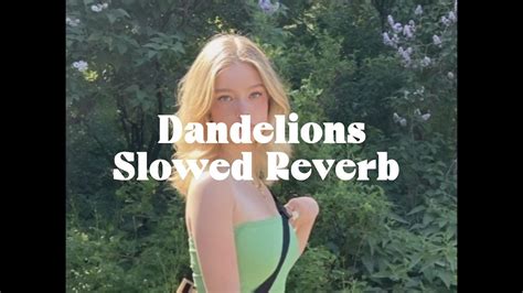 Ruth B Dandelions Slowed Reverb Youtube