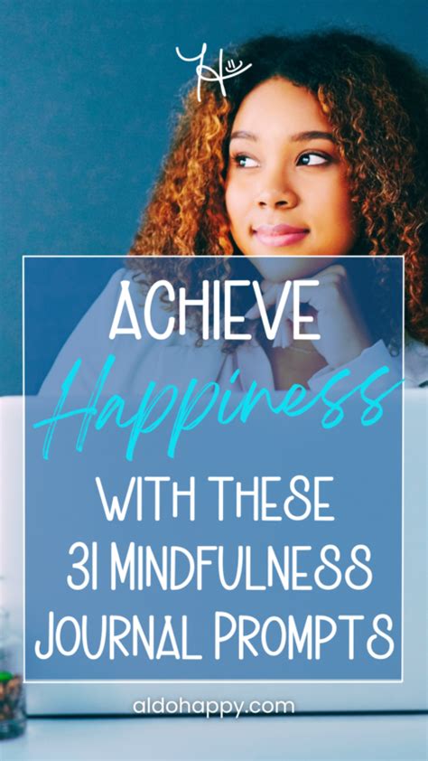 31 Mindfulness Journal Prompts To Help You Find Happiness