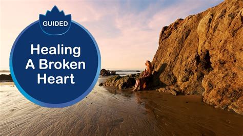 Healing A Broken Heart Guided Meditation Youtube