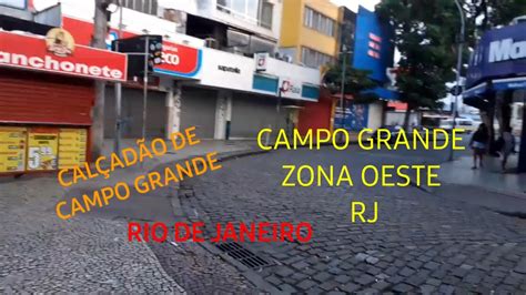 CAMPO GRANDE ZONA OESTE RJ COMO É O CALÇADÃO DE CAMPO GRANDE YouTube