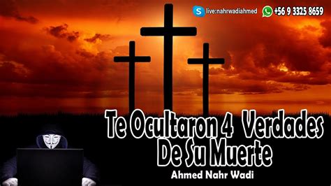 Te Ocultaron Verdades De Su Muerte Por Ahmed Nahr Wadi Youtube