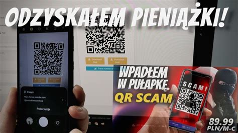 Update Odzyska Em Pieni Ki Oszustwo Na Kod Qr Reklama Pu Apka