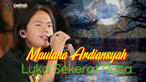 Luka Sekerat Rasa Maulana Ardiansyah Cover Lyric Youtube