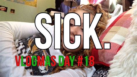 Sick Before Christmas Vacation Vlogmas Day 18 Youtube