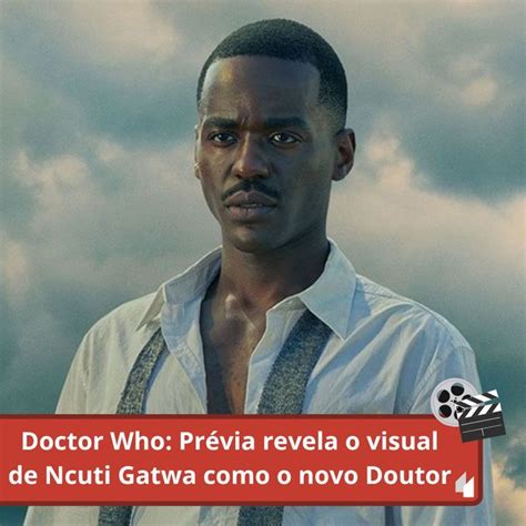 Doctor Who Prévia revela o visual de Ncuti Gatwa como o novo Doutor