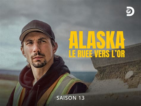 Prime Video Alaska la ruée vers l or Season 13