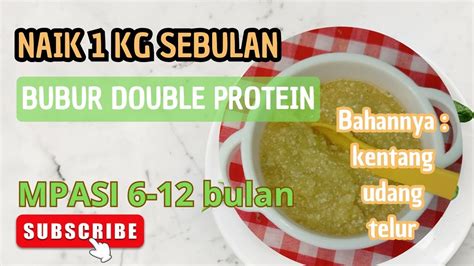 RESEP MPASI BUBUR DOUBLE PROTEIN HEWANI YouTube