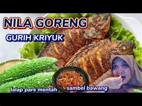 MUKBANG NILA GORENG SAMBAL BAWANG LALAP PARE MENTAH TIMUN SAMPEK