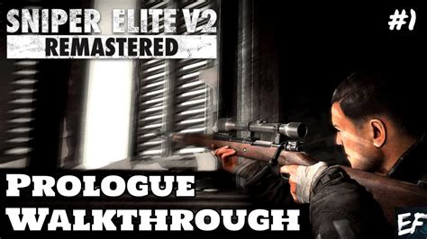 Sniper Elite V Remastered Walkthrough Prologue K Youtube