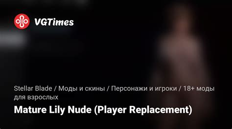 Stellar Blade Mature Lily Nude Player Replacement Adult Mods Characters And Players