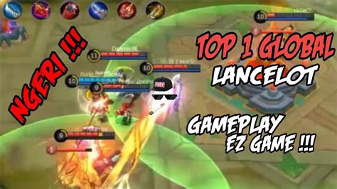 Ngeri Gameplay Top 1 Global Lancelot Tanpa Ampun YouTube