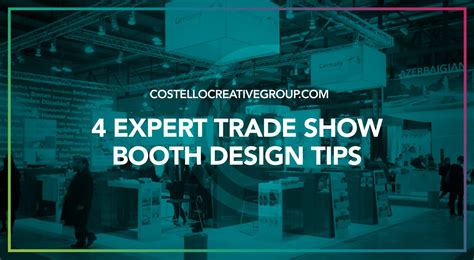 4 Expert Trade Show Booth Design Tips Costello Creative Group