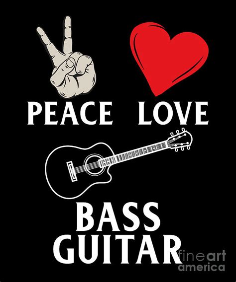 Peace Love Bass Guitar Music Instrument Digital Art By Tenshirt Fine