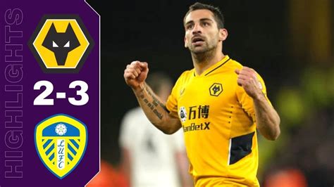 Wolverhampton Vs Leeds United Extended Highlights Premier League