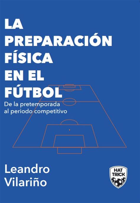 La Preparación Física en el Fútbol De la pretemporada al período