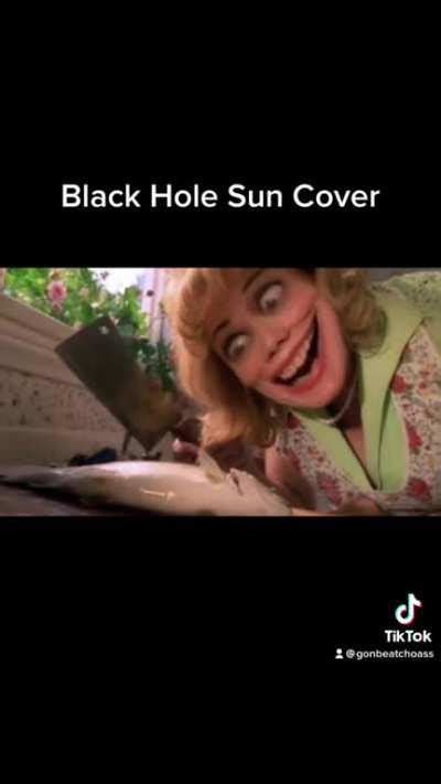 Black Hole Sun Cover