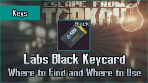 Labs Black Keycard Where To Find And Location To Use Escape From