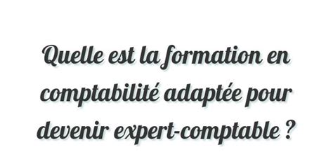 Quelle est la formation en comptabilité adaptée pour devenir expert