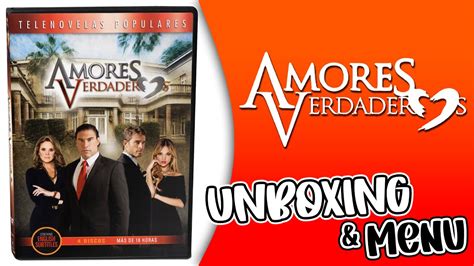 Dvd Amores Verdaderos Telenovela Unboxing Menu Youtube