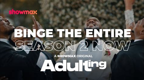 Binge Promo Adulting S2 Showmax Original Youtube