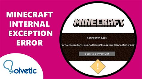 Minecraft Internal Exception Java Net Socketexception Connection Reset