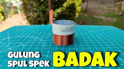 Cara Gulung Spul Speaker Badak Youtube