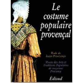 Le Costume Populaire Proven Al Art Et Culture Rakuten