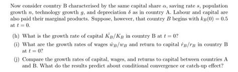 Solved Now Consider Country A With A 0 3 Saving Rate S