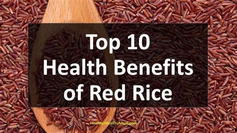 Top 10 Health Benefits Of Red Rice Healthy Wealthy Tips Red Rice