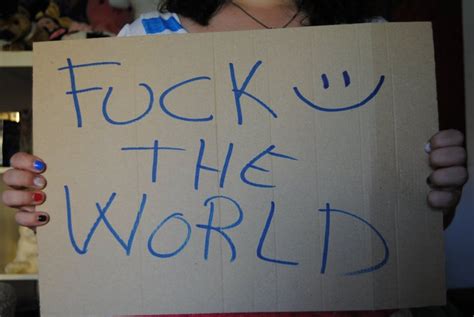 Fuck The World By IPostit On DeviantArt