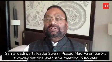 Swami Prasad Maurya Samajwadi Party Leader Swami Prasad Maurya On The