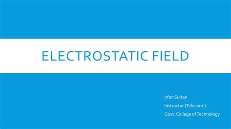 Electrostatic Field | PPT