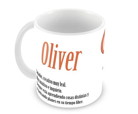 Taza Nombre Y Significado Oliver Ocupa Centro Ocupacional Amappace