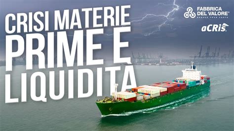 CRISI delle MATERIE PRIME e della Liquidità Aziendale Come