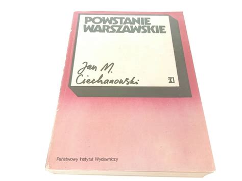 Powstanie Warszawskie Jan M Ciechanowski Historia Polski