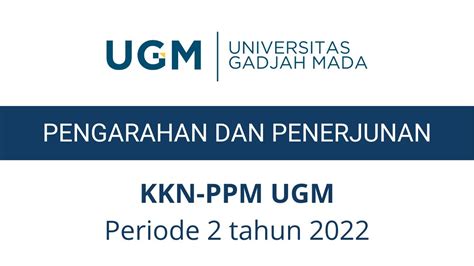 Pengarahan Dan Penerjunan KKN PPM UGM Periode 2 Tahun 2022 YouTube