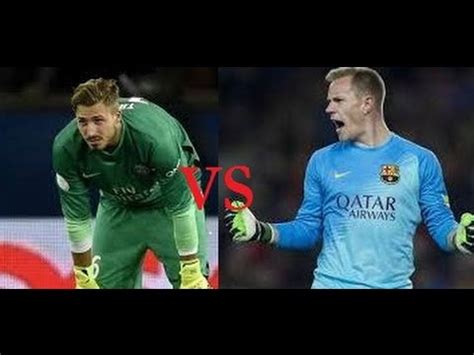 Kevin Trapp Vs Ter Stegen Best Saves Bar A Psg Youtube