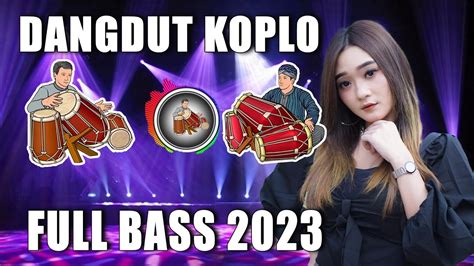 Dangdut Koplo Terbaru Full Bass Enak Banget Didengar