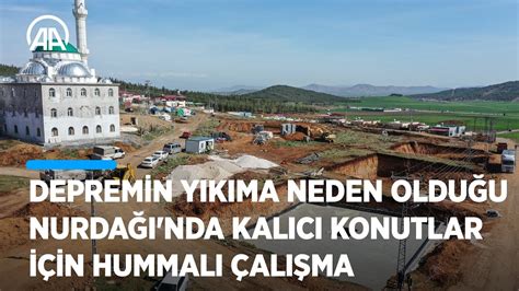 Depremin yıkıma neden olduğu Nurdağı nda kalıcı konutlar için hummalı