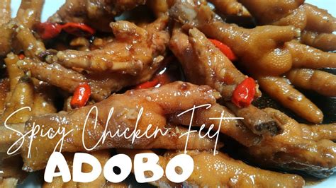 SPICY CHICKEN FEET ADOBO Chicken Feet Adobo Panlasang Pinoy