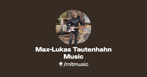 Max Lukas Tautenhahn Music Instagram Tiktok Linktree