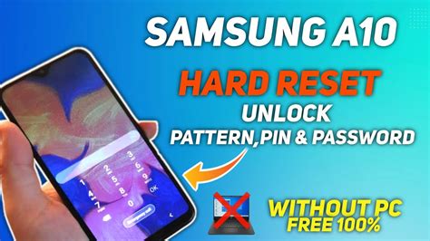 Samsung Galaxy A10 Hard Reset Pattern Pin And Password Unlock Withou Pc 100 New Method Youtube