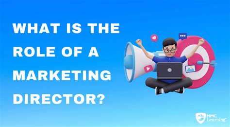 What Is The Role Of A Marketing Director Mmc Learning