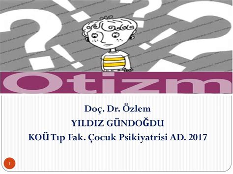 Otizm Spektrum Bozukluğu ppt indir