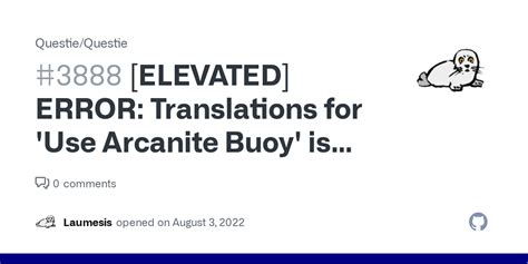 ELEVATED ERROR Translations For Use Arcanite Buoy Is Missing