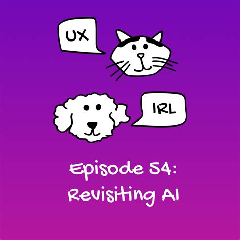 Revisiting Ai Ux Irl Podcast Listen Notes