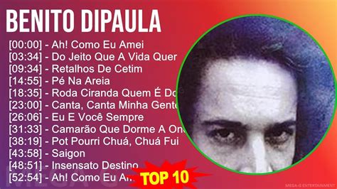 B E N I T O D I P A U L A Mix Maiores Sucessos Youtube